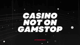 new casinos not on GamStop